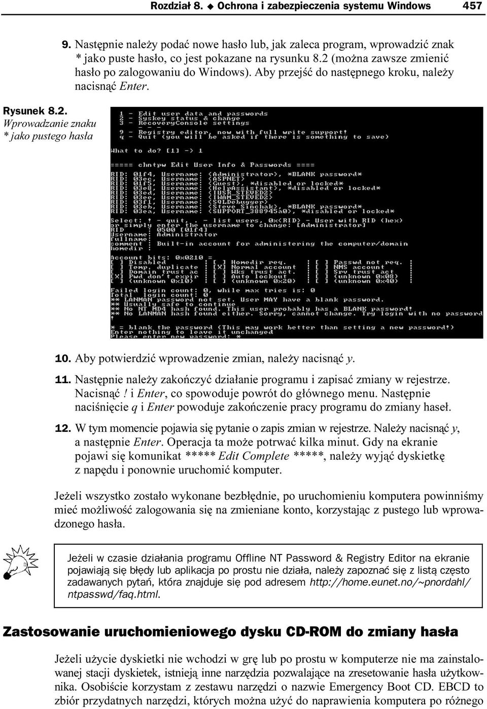 Aby przejść do następnego kroku, należy nacisnąć Enter. 10. Aby potwierdzić wprowadzenie zmian, należy nacisnąć y. 11. Następnie należy zakończyć działanie programu i zapisać zmiany w rejestrze.