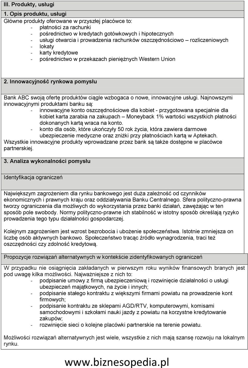 oszczędnościowo rozliczeniowych - lokaty - karty kredytowe - pośrednictwo w przekazach pieniężnych Western Union 2.