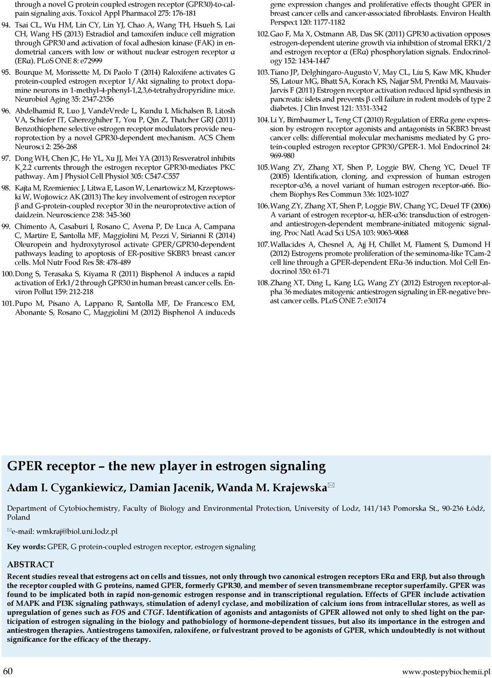 endometrial cancers with low or without nuclear estrogen receptor α (ERα). PLoS ONE 8: e72999 95.