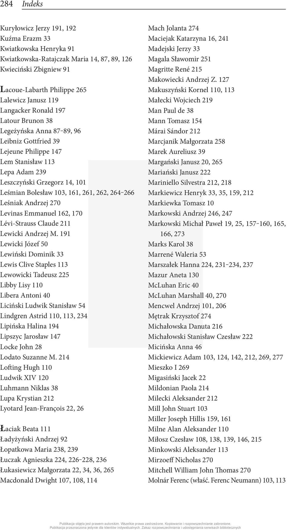 266 Leśniak Andrzej 270 Levinas Emmanuel 162, 170 Lévi-Strauss Claude 211 Lewicki Andrzej M.