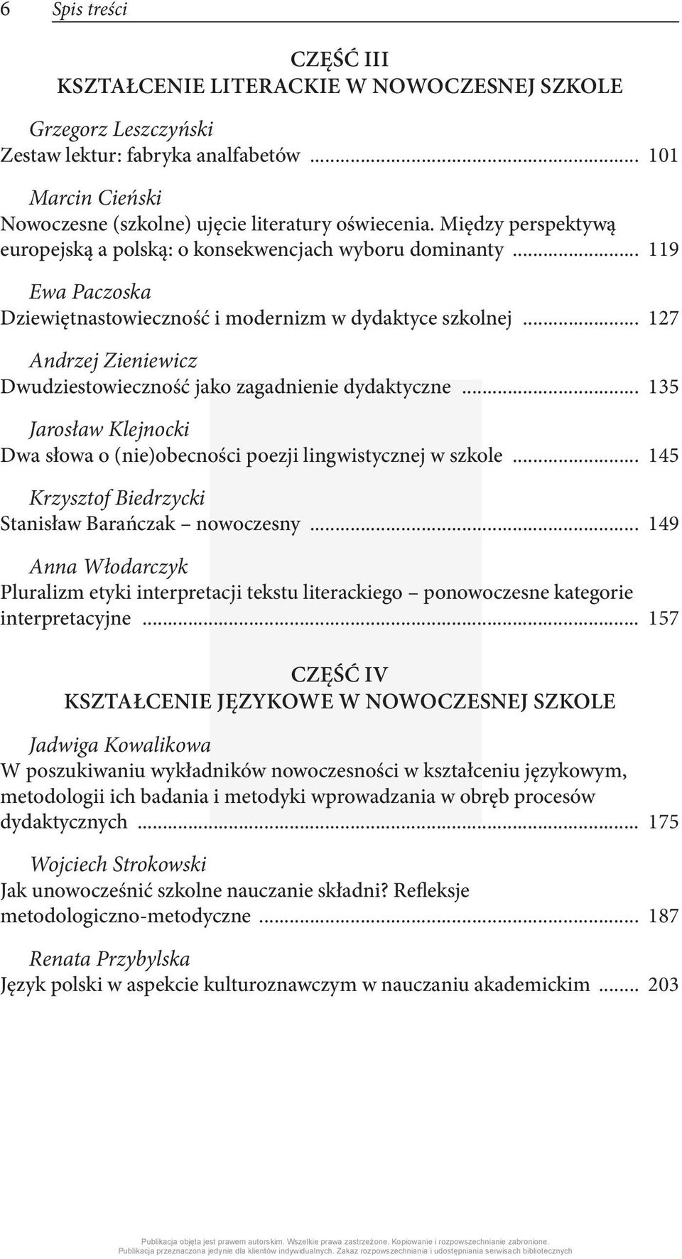 .. 127 Andrzej Zieniewicz Dwudziestowieczność jako zagadnienie dydaktyczne... 135 Jarosław Klejnocki Dwa słowa o (nie)obecności poezji lingwistycznej w szkole.