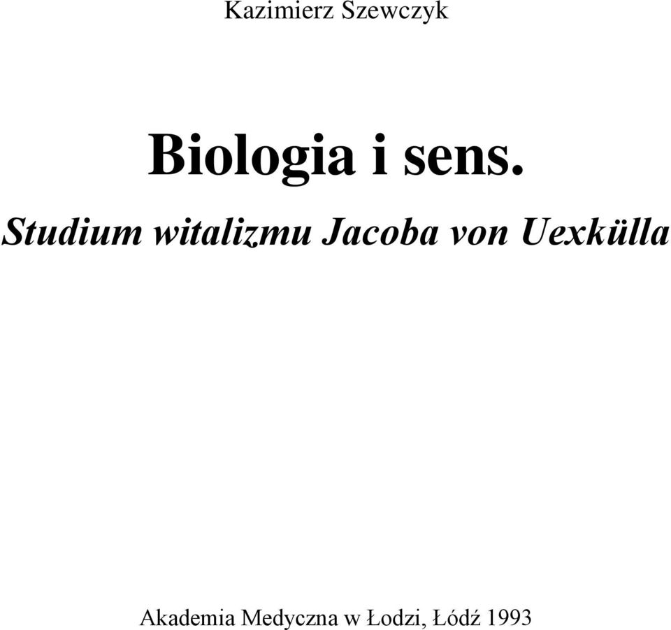 Studium witalizmu Jacoba