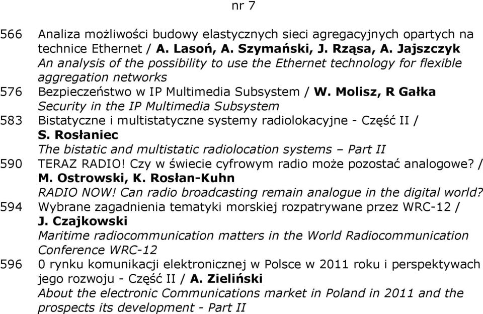 Molisz, R Gałka Security in the IP Multimedia Subsystem 583 Bistatyczne i multistatyczne systemy radiolokacyjne - Część II / S.