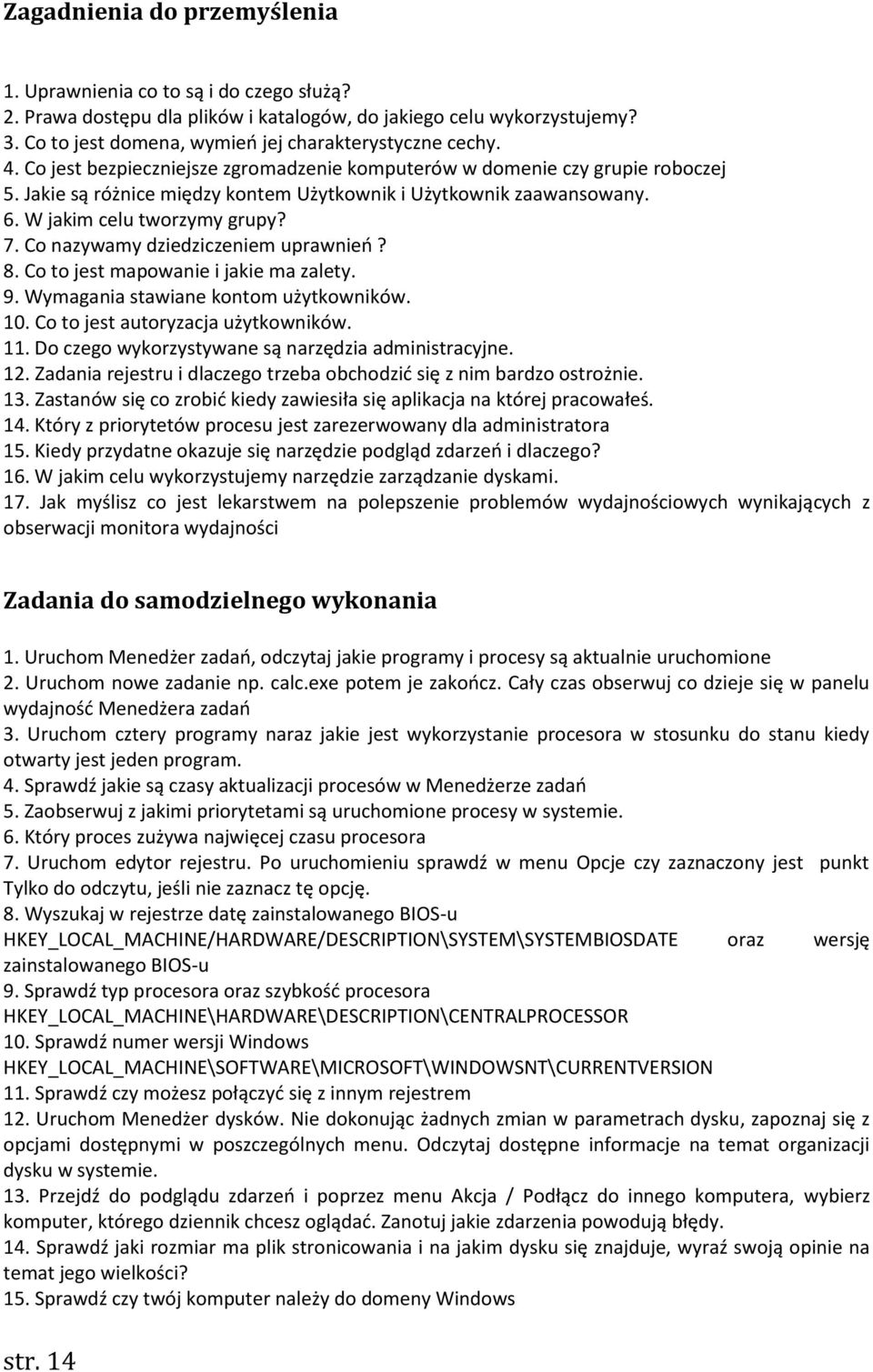 Co nazywamy dziedziczeniem uprawnień? 8. Co to jest mapowanie i jakie ma zalety. 9. Wymagania stawiane kontom użytkowników. 10. Co to jest autoryzacja użytkowników. 11.