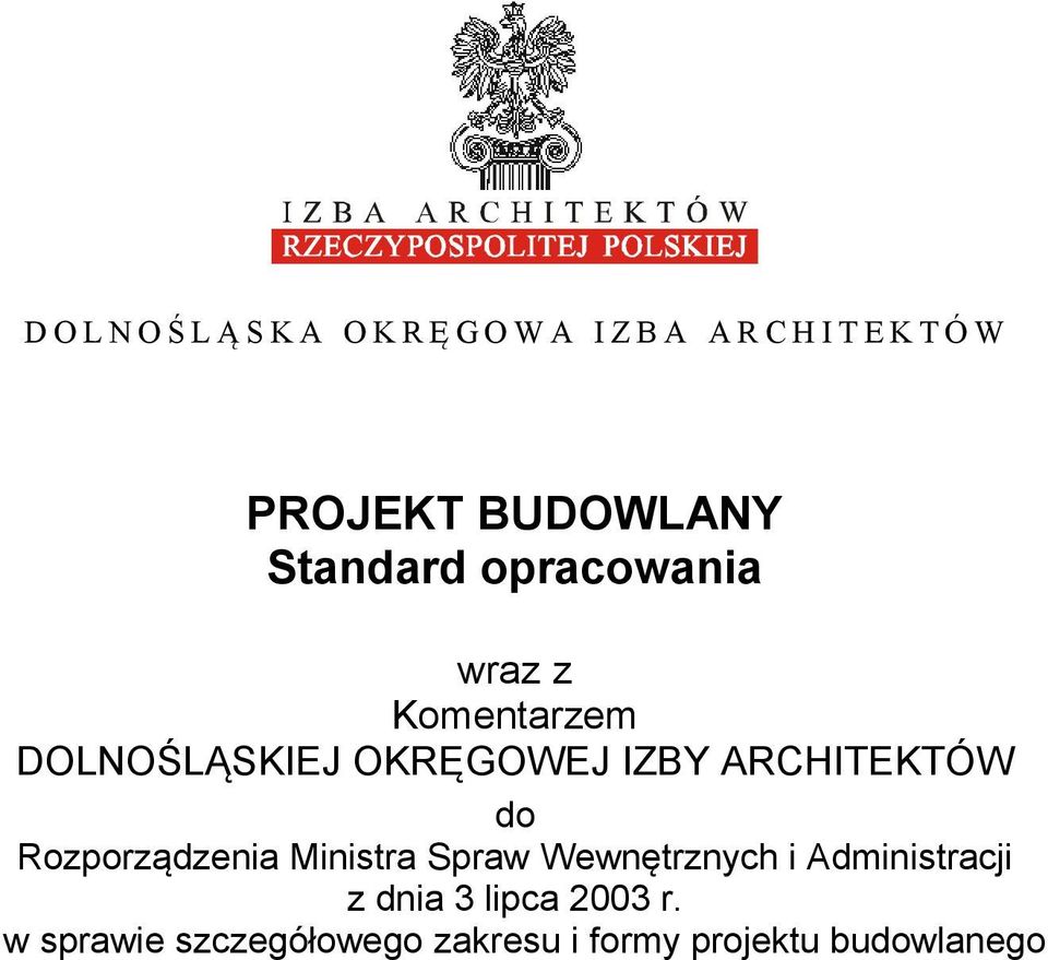 IZBY ARCHITEKTÓW do Rozporządzenia Ministra Spraw Wewnętrznych i