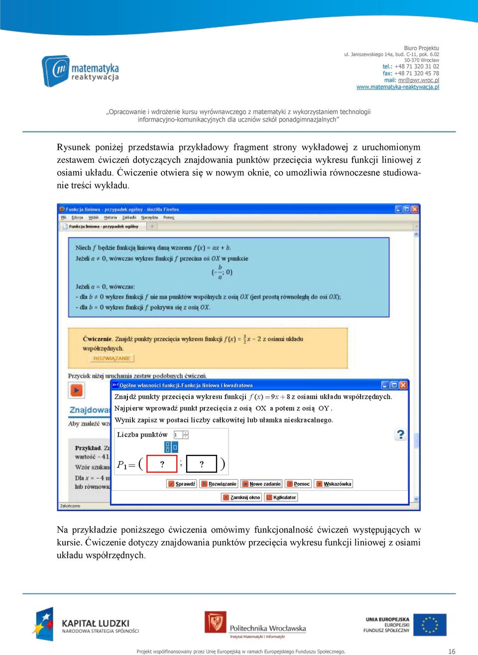 Ćwiczenie otwiera się w nowym oknie, co umożliwia równoczesne studiowanie treści wykładu.