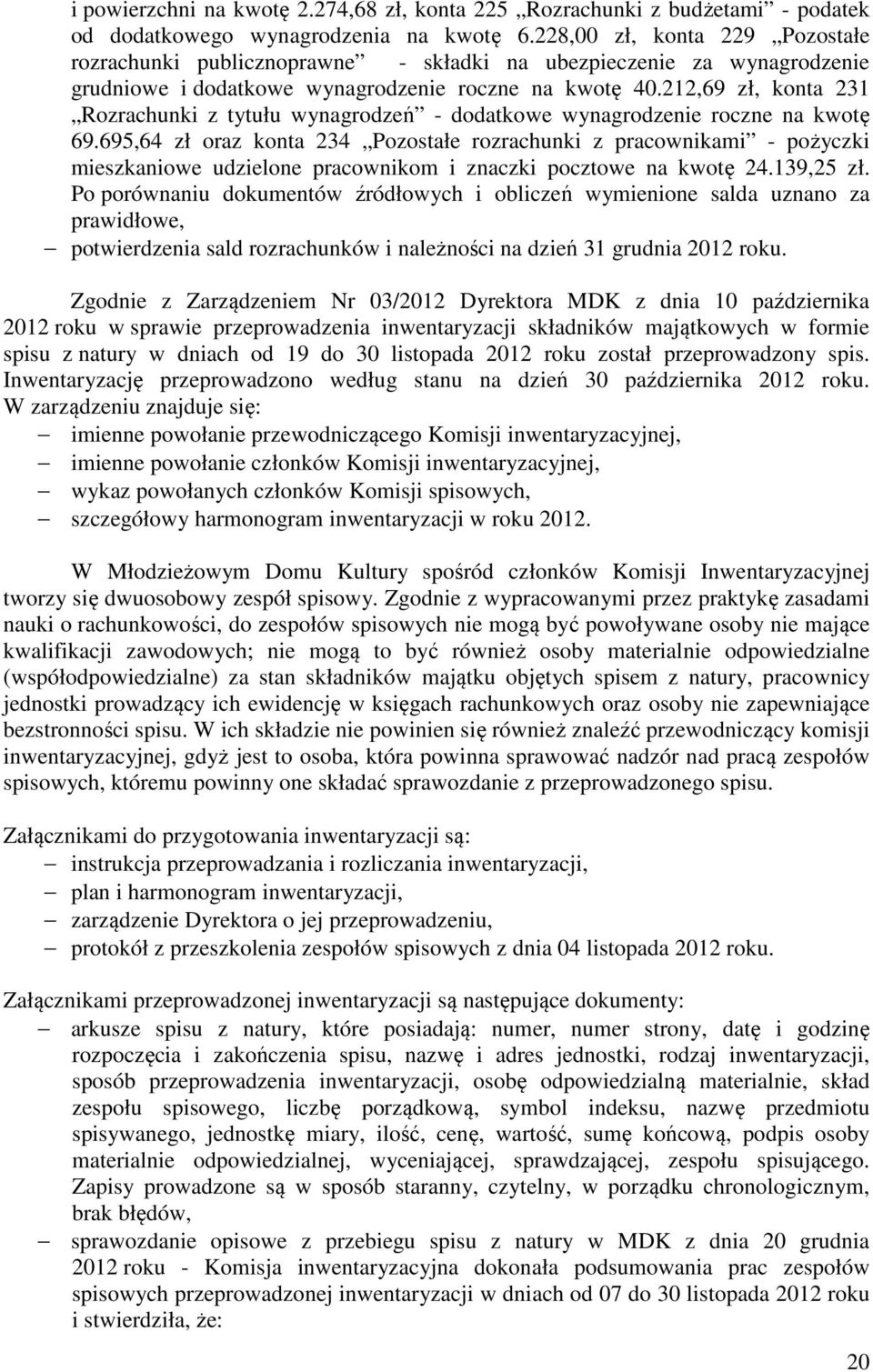 212,69 zł, 231 Rozrachunki z tytułu wynagrodzeń - dodatkowe wynagrodzenie roczne na kwotę 69.