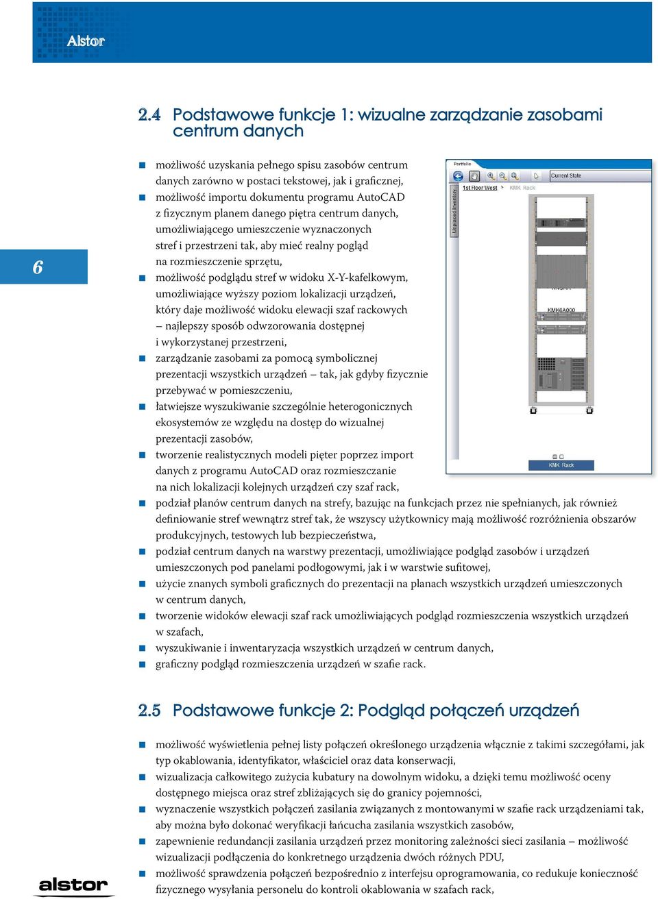 dokumentu programu AutoCAD z fizycznym planem danego piętra centrum danych, umożliwiającego umieszczenie wyznaczonych stref i przestrzeni tak, aby mieć realny pogląd na rozmieszczenie sprzętu,