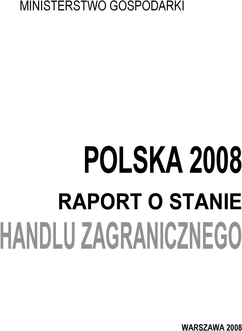 2008 RAPORT O STANIE