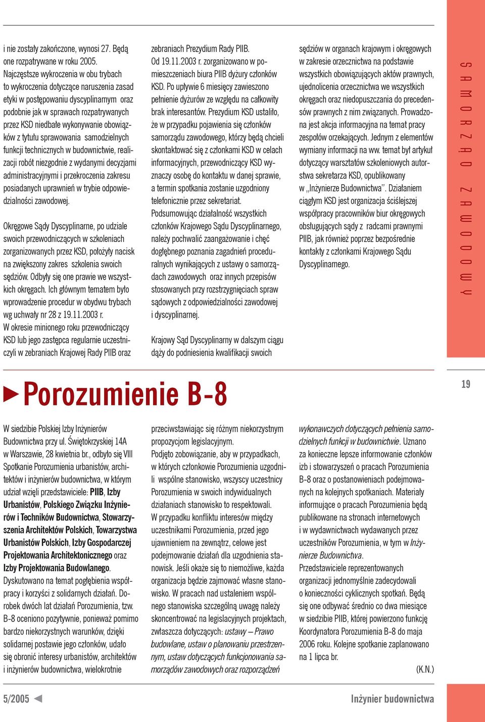 obowiązków z tytułu sprawowania samodzielnych funkcji technicznych w budownictwie, realizacji robót niezgodnie z wydanymi decyzjami administracyjnymi i przekroczenia zakresu posiadanych uprawnień w