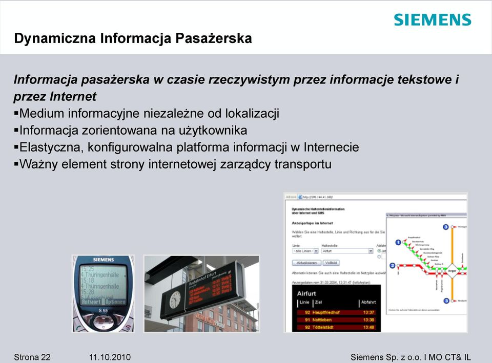 Informacja zorientowana na użytkownika Elastyczna, konfigurowalna platforma