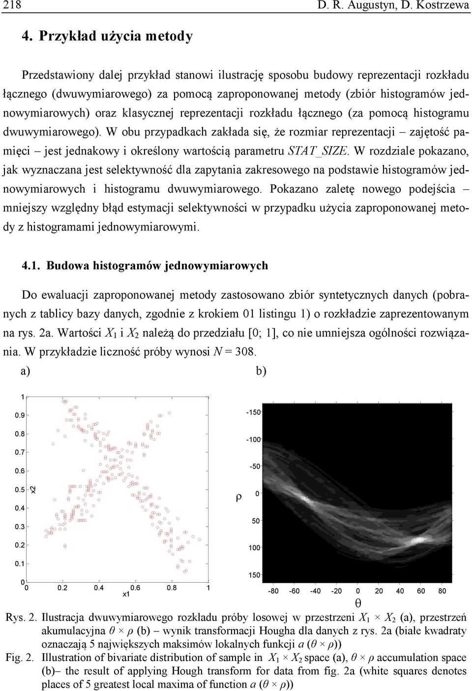 jednowymiarowych) oraz klasycznej reprezentacji rozkładu łącznego (za pomocą histogramu dwuwymiarowego).