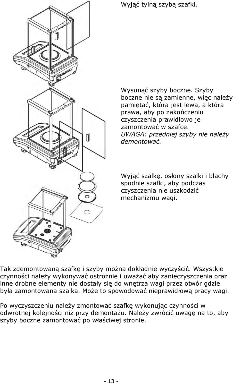 Tak zdemontowaną szafkę i szyby można dokładnie wyczyścić.