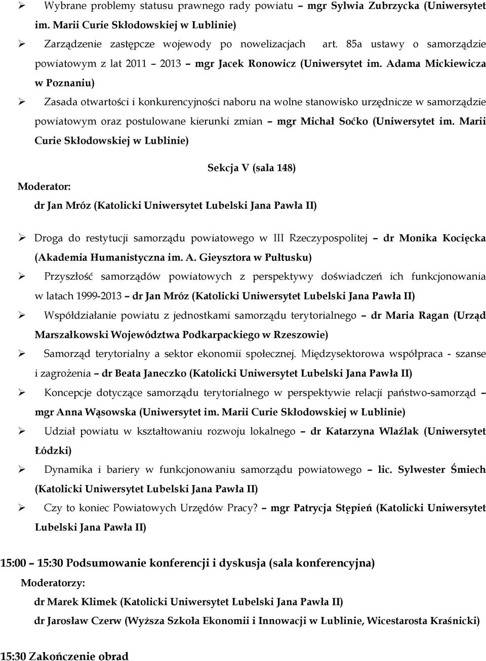 Adama Mickiewicza w Poznaniu) Zasada otwartości i konkurencyjności naboru na wolne stanowisko urzędnicze w samorządzie powiatowym oraz postulowane kierunki zmian mgr Michał Soćko (Uniwersytet im.