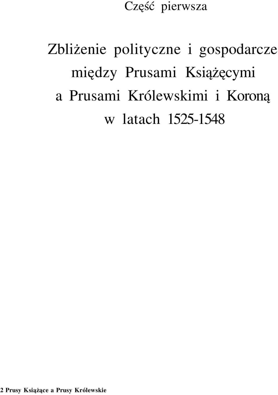 Prusami Królewskimi i Koroną w latach