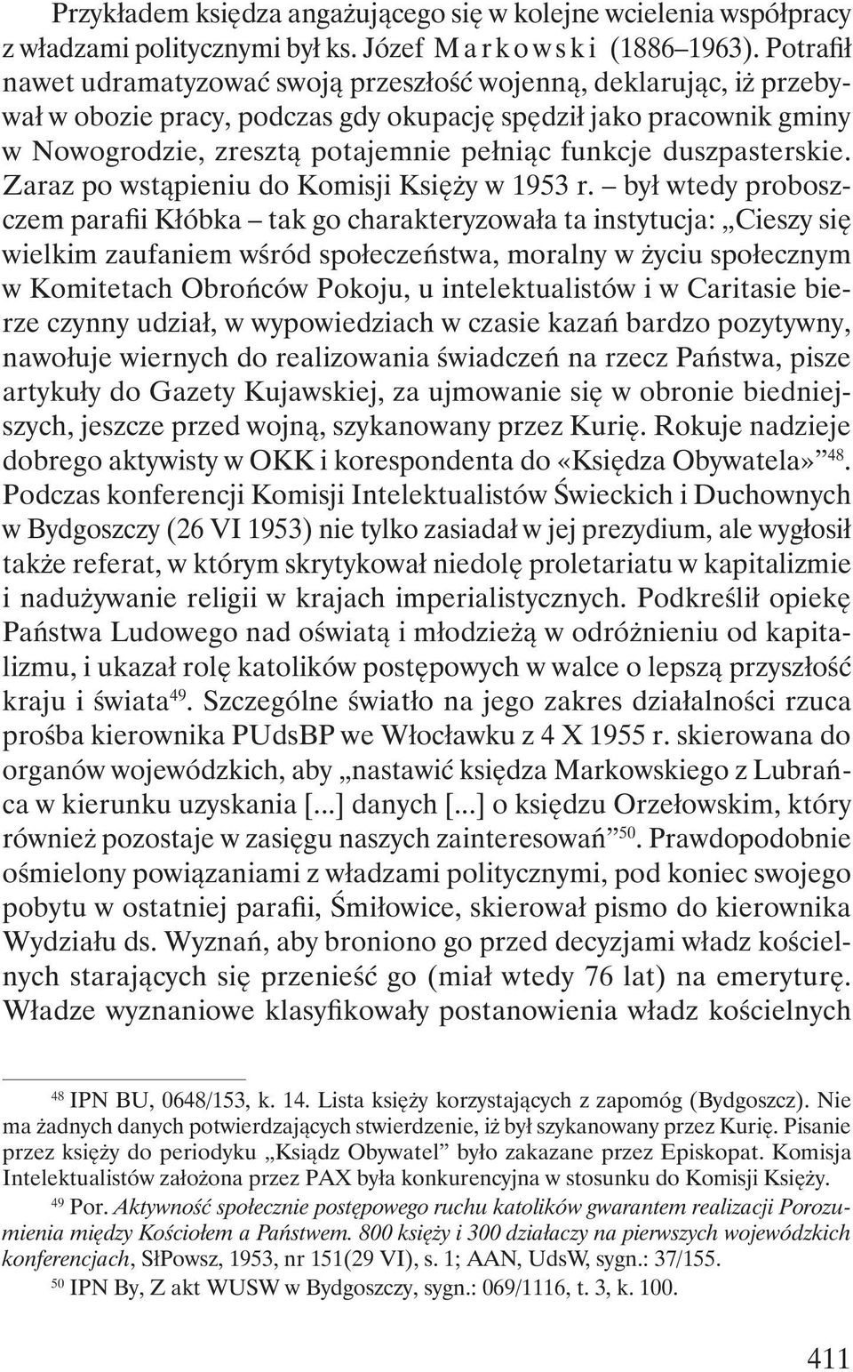 duszpasterskie. Zaraz po wstąpieniu do Komisji Księży w 1953 r.