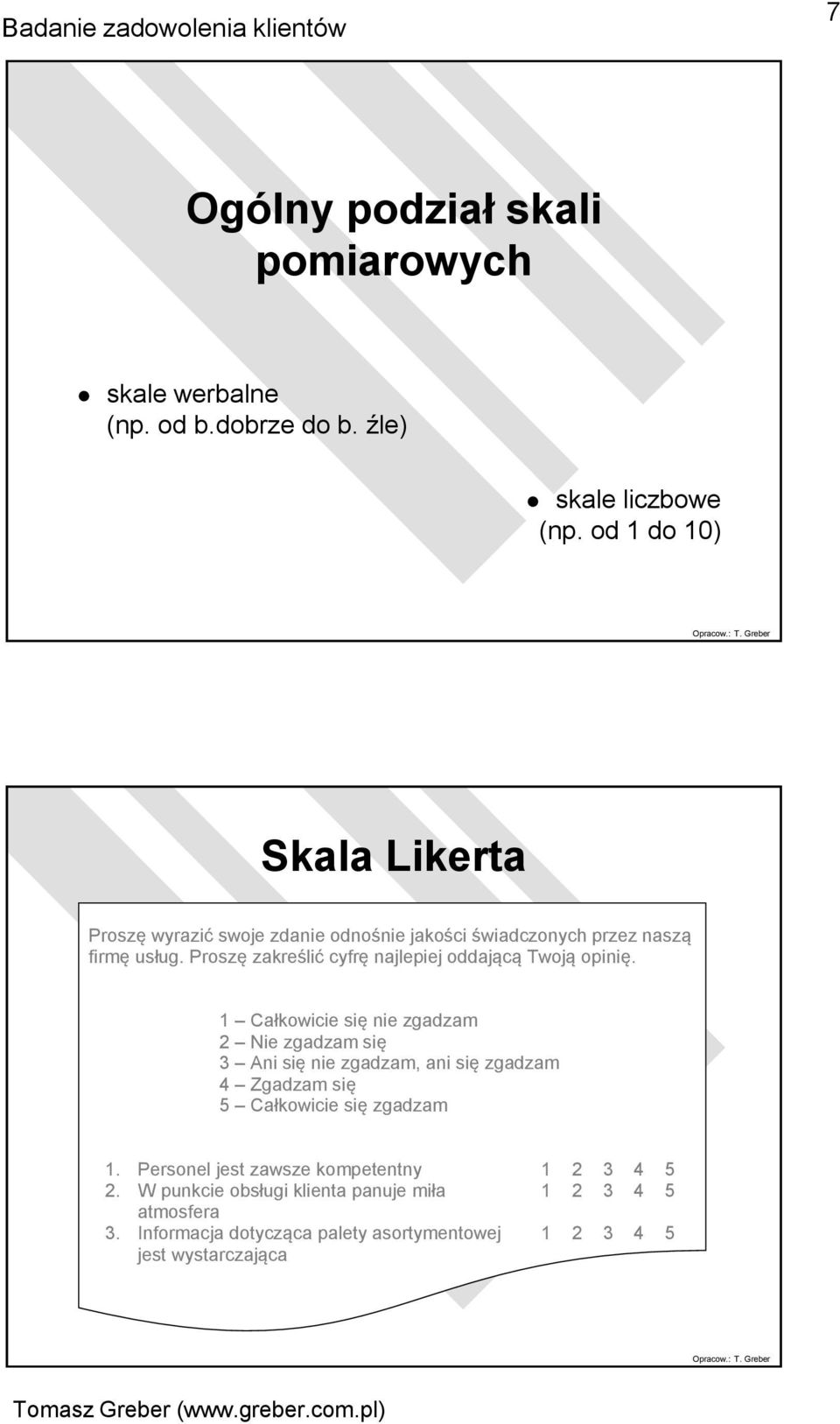 Proszę zakreślić cyfrę najlepiej oddającą Twoją opinię.