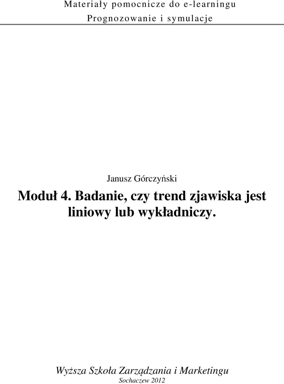 Badanie, czy trend zjawiska jest liniowy lub