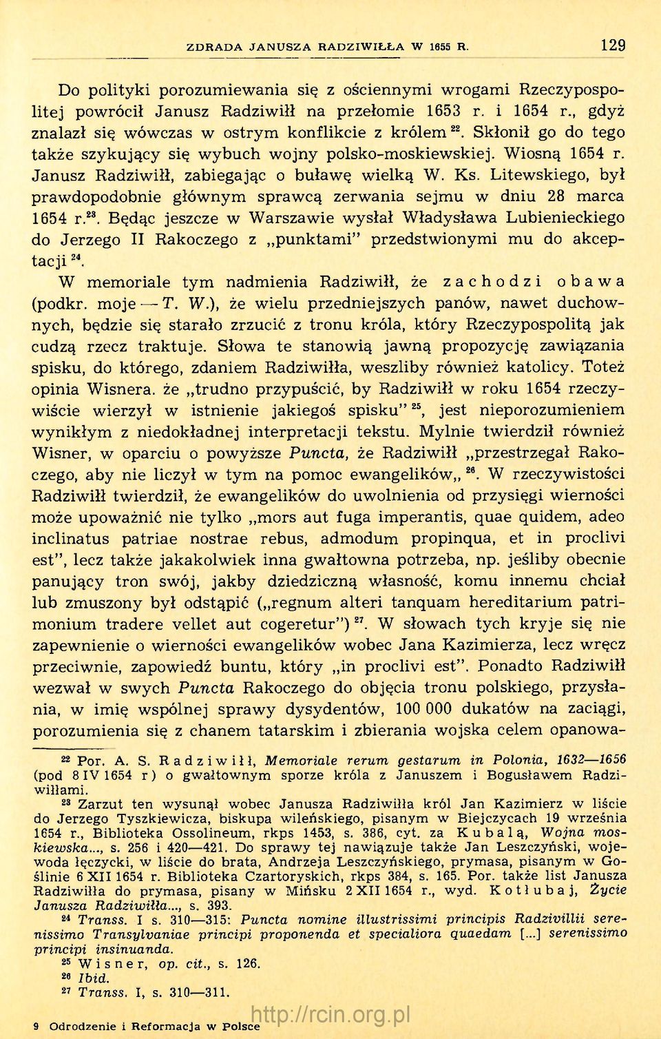 Litewskiego, był prawdopodobnie głównym sprawcą zerwania sejmu w dniu 28 marca 1654 r. 23.