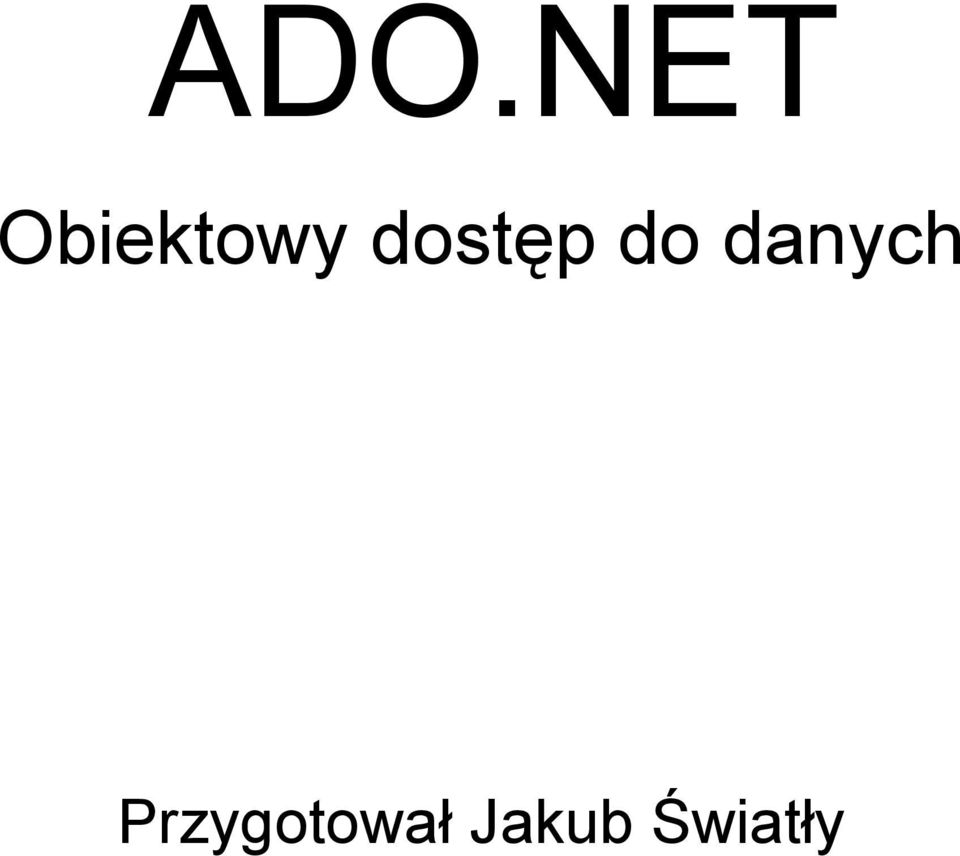 dostęp do