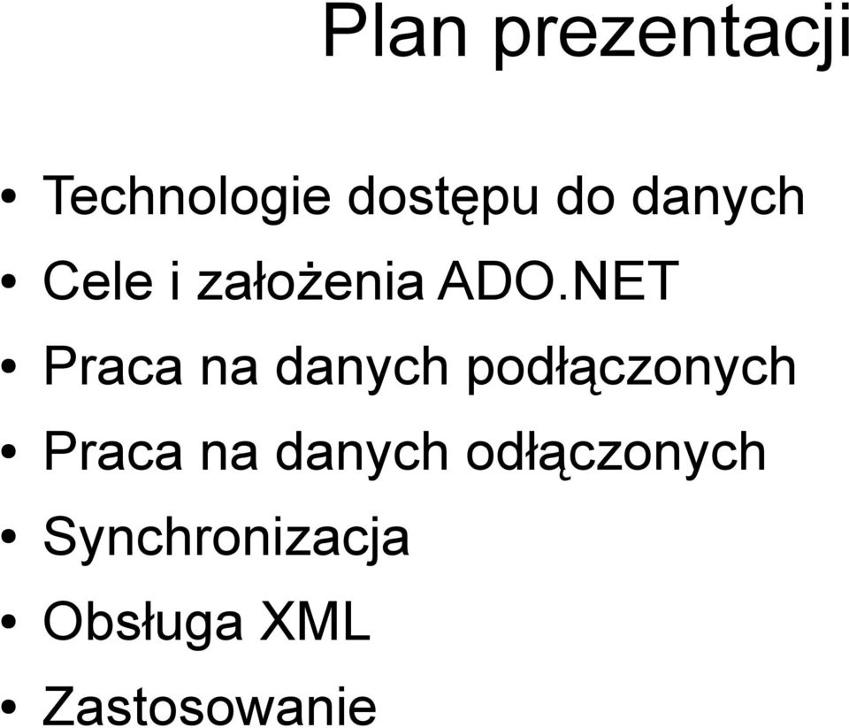 NET Praca na danych podłączonych Praca na