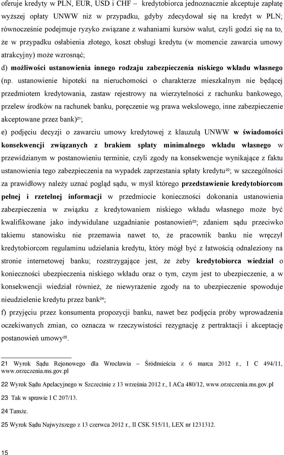 zabezpieczenia niskiego wkładu własnego (np.