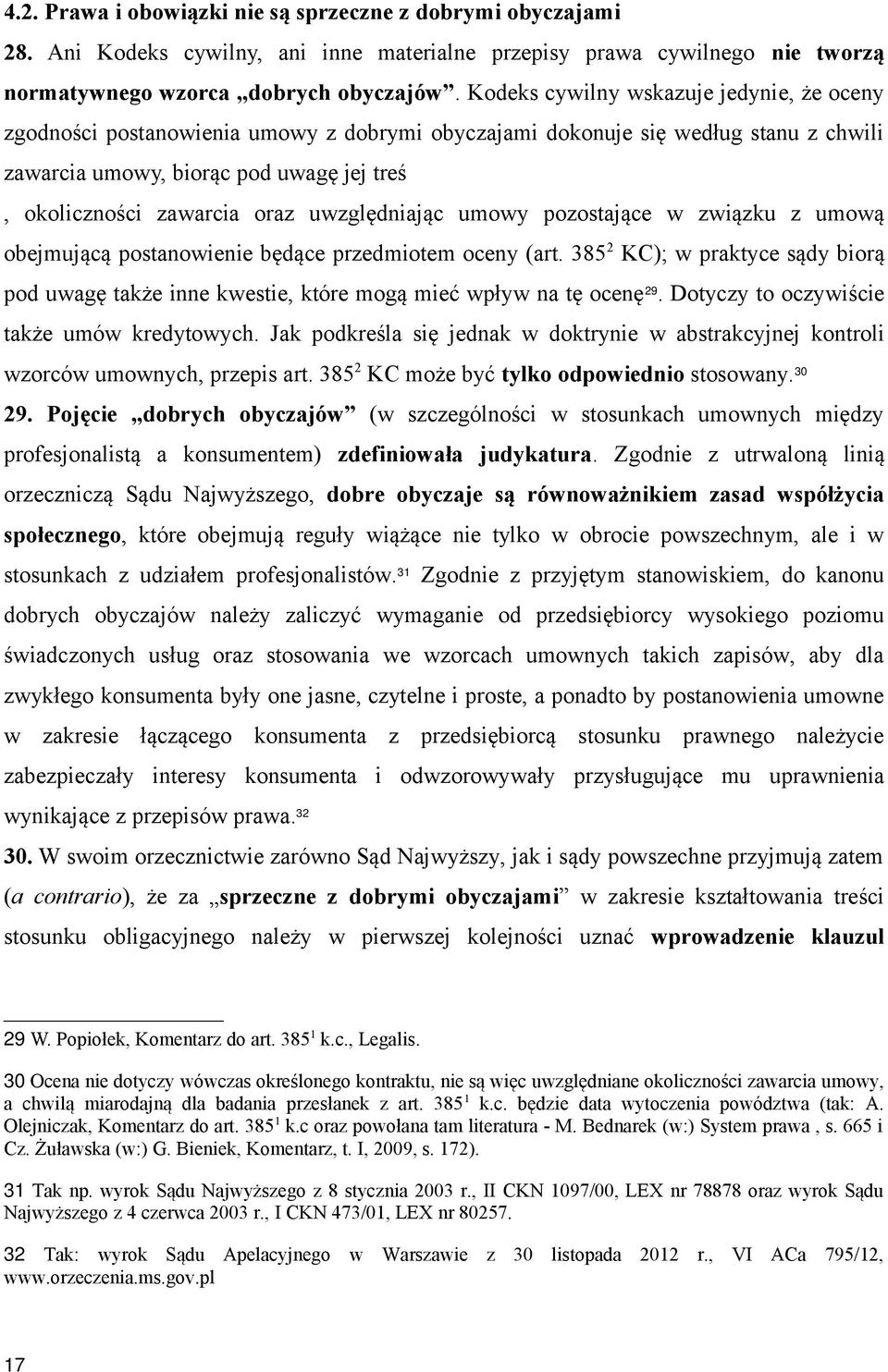 uwzględniając umowy pozostające w związku z umową obejmującą postanowienie będące przedmiotem oceny (art.