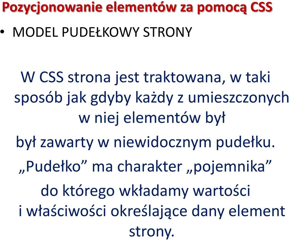 elementów był był zawarty w niewidocznym pudełku.