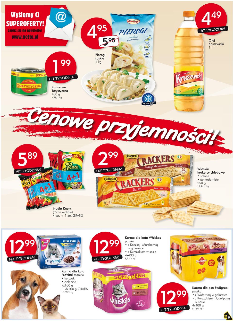 2 5 rzyjemnoś Włoskie krakersy chlebowe solone pełnoziarniste 250 g 11,96/ Nudle Knorr 4 szt.