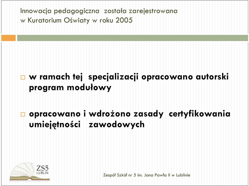 specjalizacji opracowano autorski program modułowy