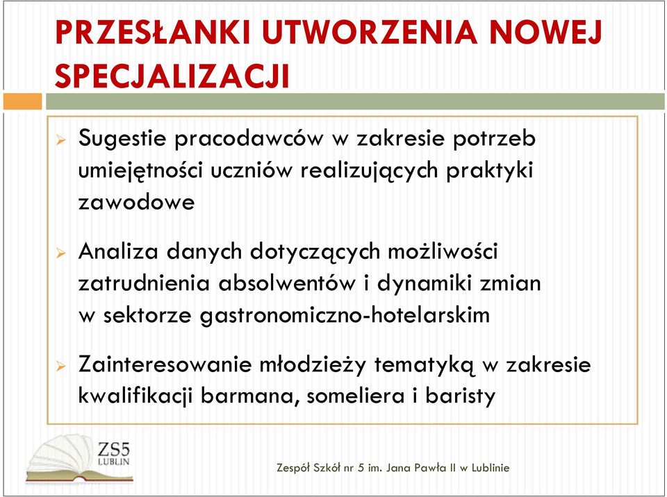 możliwości zatrudnienia absolwentów i dynamiki zmian w sektorze