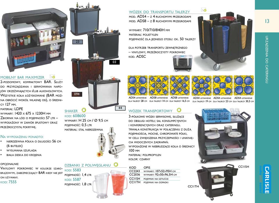 materiał: LDPE wymiary: 1420 x 675 x 1230H mm Zbiornik na lód o pojemności 57 ltr wyposażony w zawór spustowy oraz przeźroczystą pokrywę.