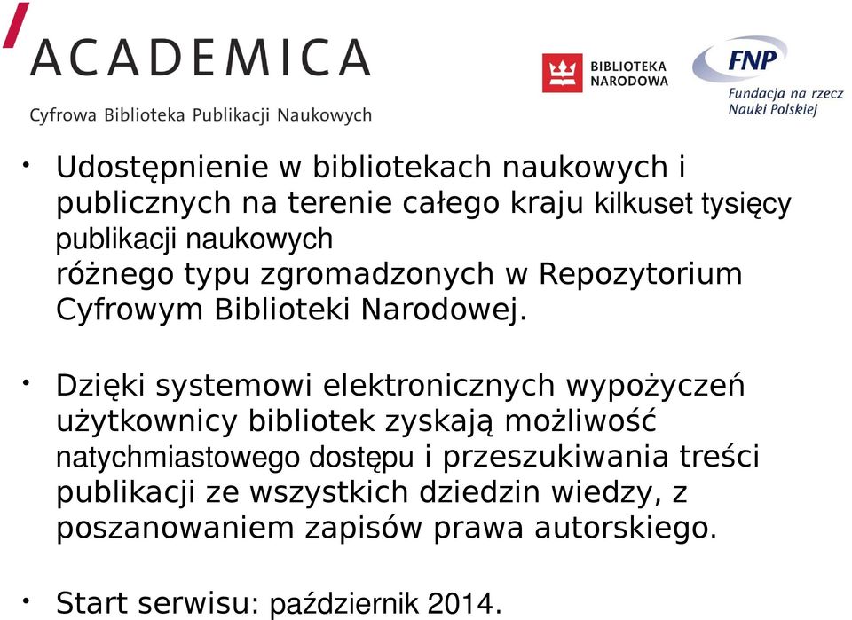 Dzięki systemowi elektronicznych wypożyczeń użytkownicy bibliotek zyskają możliwość natychmiastowego dostępu