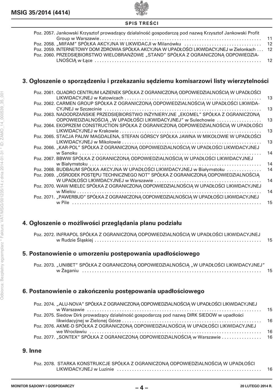 PRZEDSIĘBIORSTWO WIELOBRANŻOWE STAND SPÓŁKA Z OGRANICZONĄ ODPOWIEDZIA- LNOŚCIĄ w Łące................................................................... 12 3.