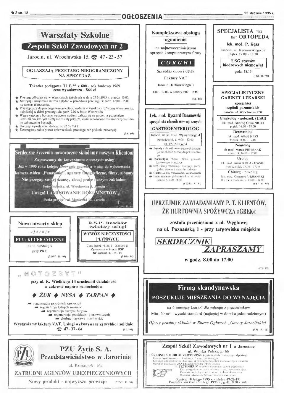 odbędzie się w Warsztatach Szkolnych w dniu 25.01.1995 r. o godz. 10.00. Maszyny i urządzenia można oglądać w przeddzień przetargu w godz. 12.00-15.00 na terenie Warsztatów.