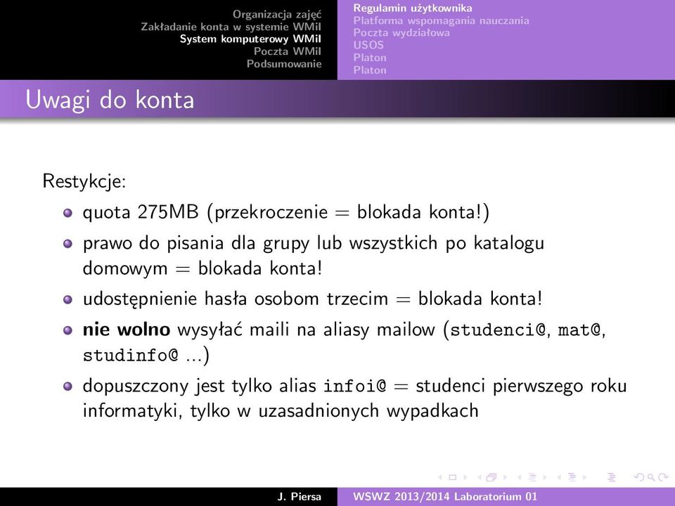 ) prawo do pisania dla grupy lub wszystkich po katalogu domowym = blokada konta!