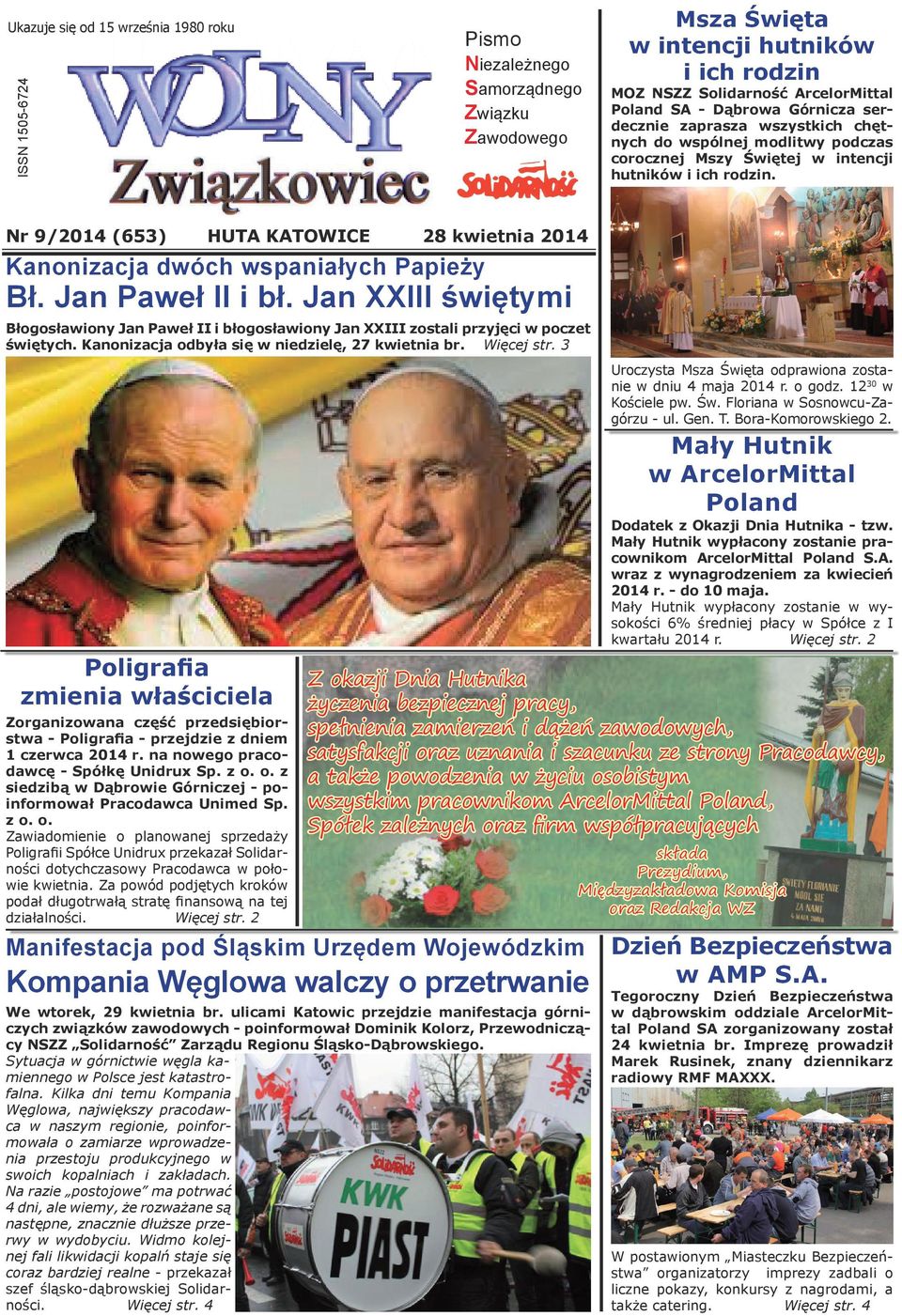 28 kwietnia 2014 Kanonizacja dwóch wspaniałych Papieży Bł. Jan Paweł II i bł. Jan XXIII świętymi Błogosławiony Jan Paweł II i błogosławiony Jan XXIII zostali przyjęci w poczet świętych.