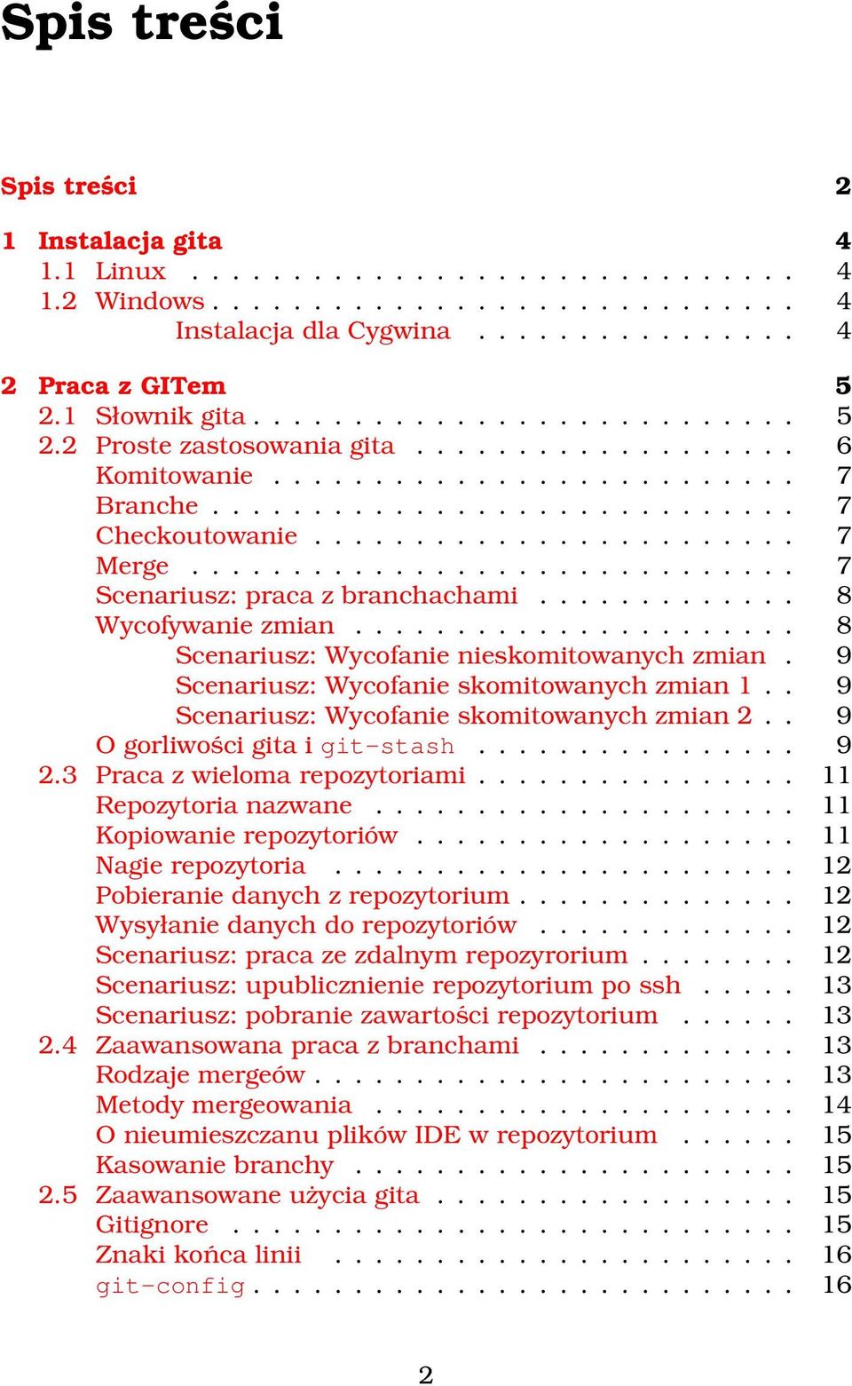 ............................. 7 Scenariusz: praca z branchachami............. 8 Wycofywanie zmian...................... 8 Scenariusz: Wycofanie nieskomitowanych zmian.