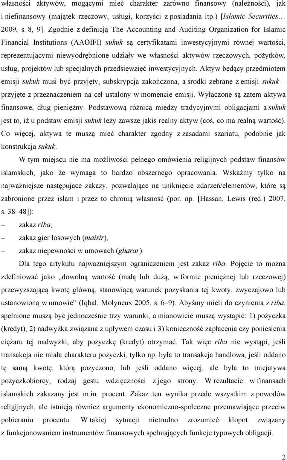 udziały we własności aktywów rzeczowych, pożytków, usług, projektów lub specjalnych przedsięwzięć inwestycyjnych.