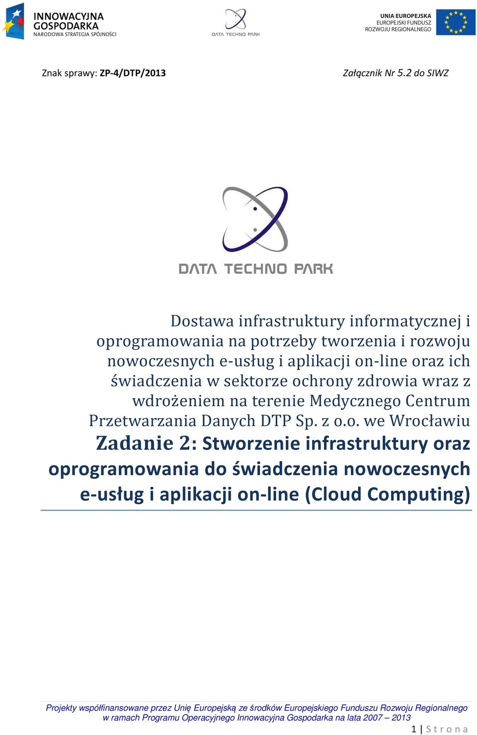 i aplikacji on-line oraz ich s wiadczenia w sektorze ochrony zdrowia wraz z wdroz eniem na terenie Medycznego Centrum