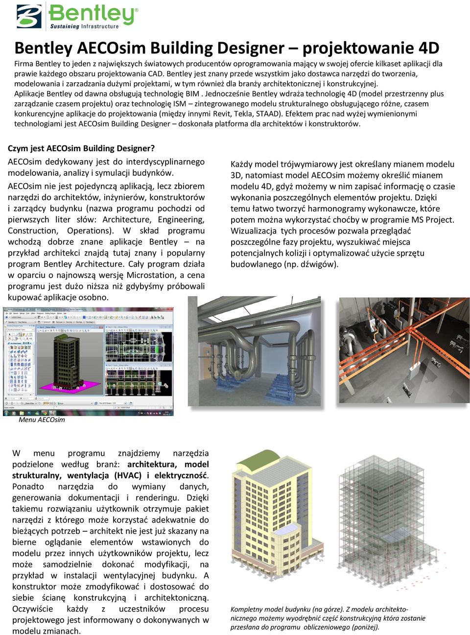 Aplikacje Bentley od dawna obsługują technologię BIM.