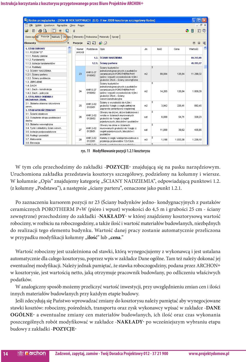 (z kolumny Podstawa ), a następnie ściany parteru, oznaczone jako punkt 1.