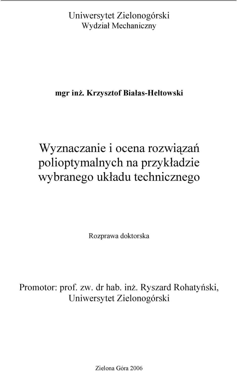 polioptymalnych na przykładzie wybranego układu technicznego Rozprawa