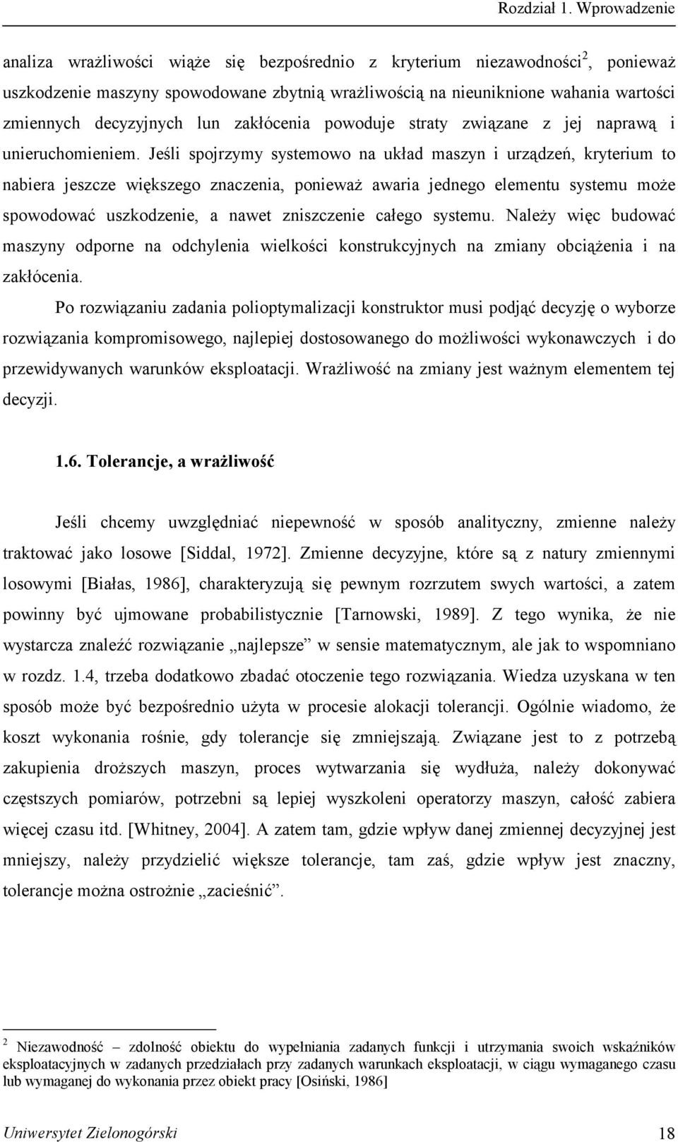 lun zakłócenia powoduje straty związane z jej naprawą i unieruchomieniem.