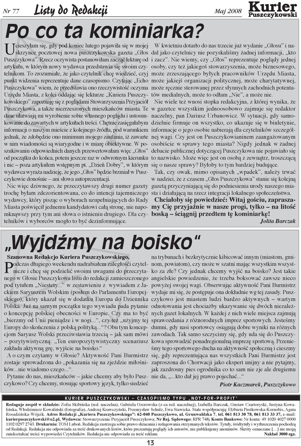 skrzynce pocztowej nowa puszczykowska gazeta Głos Puszczykowa. Rzecz oczywista postanowiłam zacząć lekturę od i zacz.