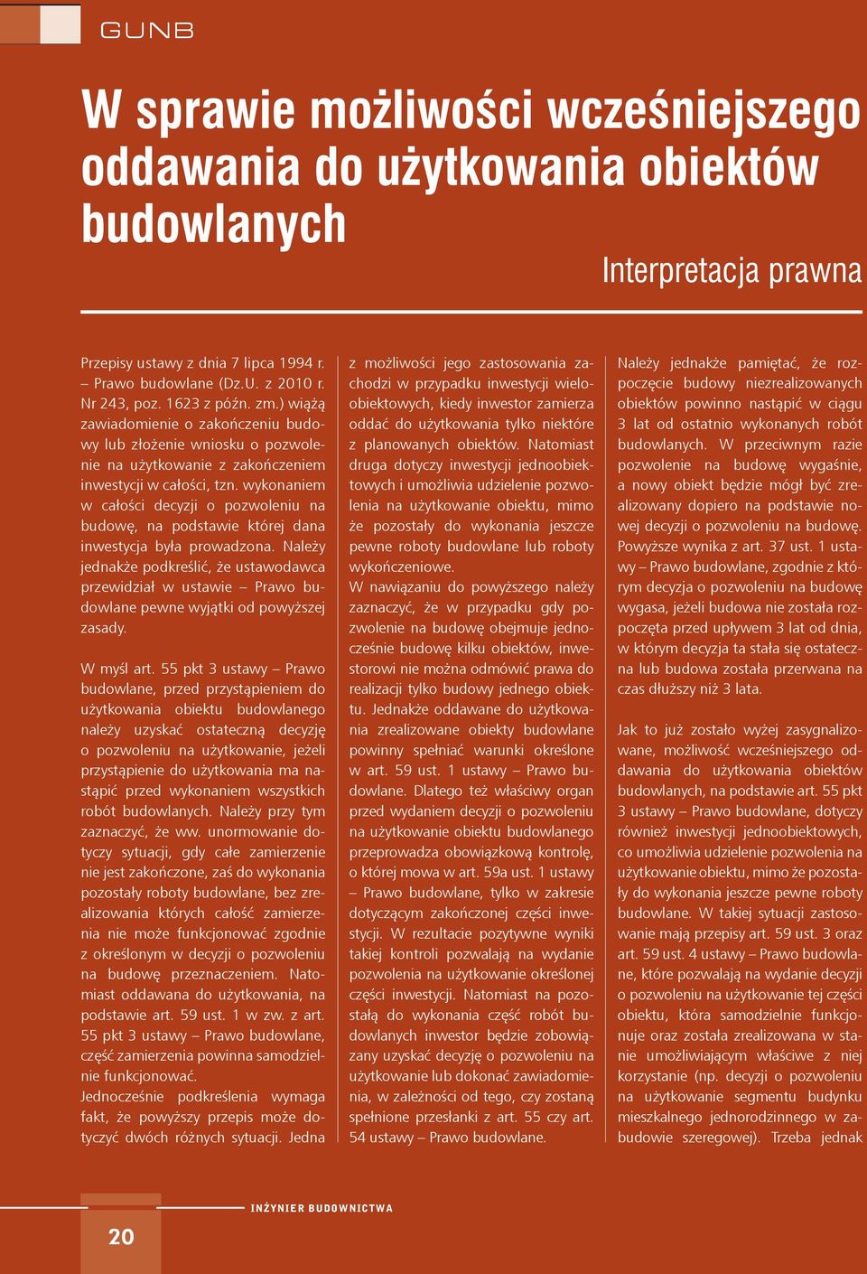 wykonaniem w całości decyzji o pozwoleniu na budowę, na podstawie której dana inwestycja była prowadzona.