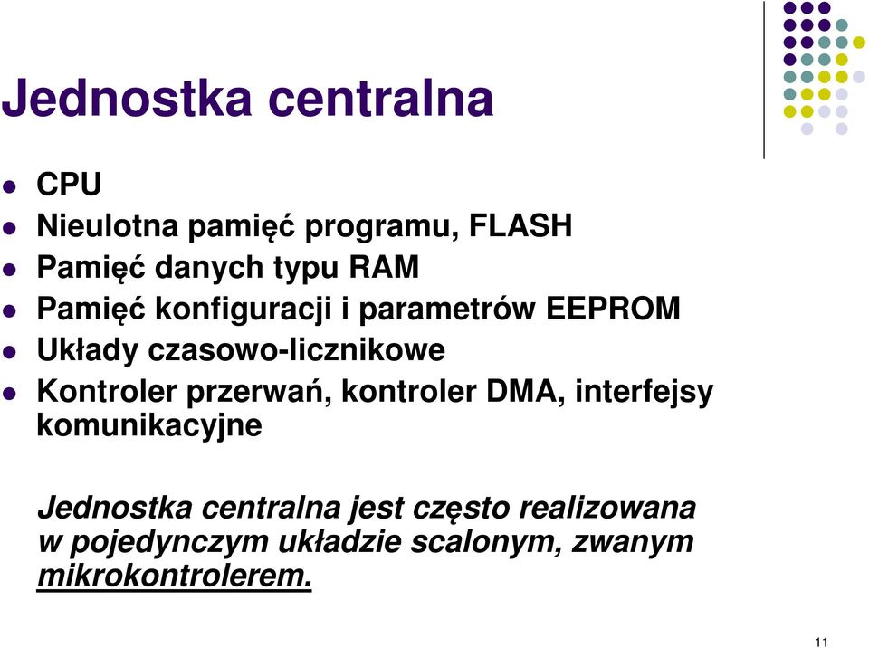 Kontroler przerwań, kontroler DMA, interfejsy komunikacyjne Jednostka