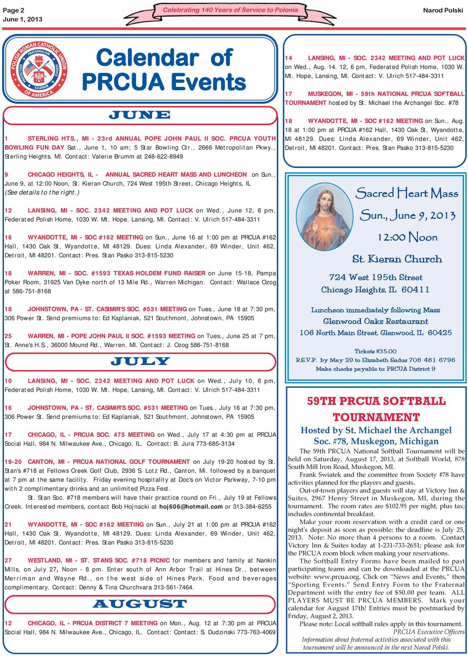 Kieran Church, 724 West 195th Street, Chicago Heights, IL (See details to the right.) 12 LANSING, MI - SOC. 2342 MEETING AND POT LUCK on Wed., June 12, 6 pm, Federated Polish Home, 1030 W. Mt.