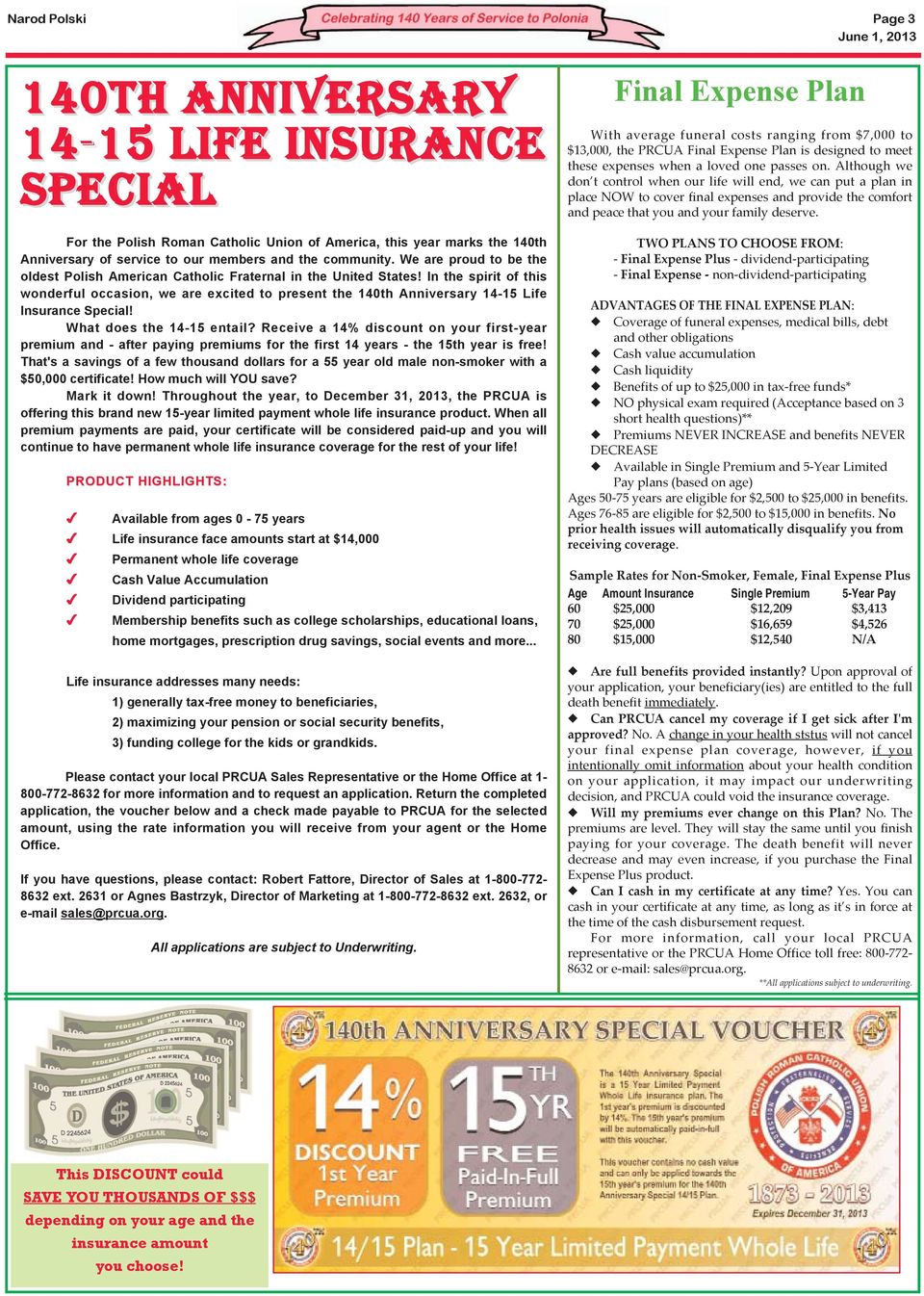 In the spirit of this wonderful occasion, we are excited to present the 140th Anniversary 14-15 Life Insurance Special! What does the 14-15 entail?