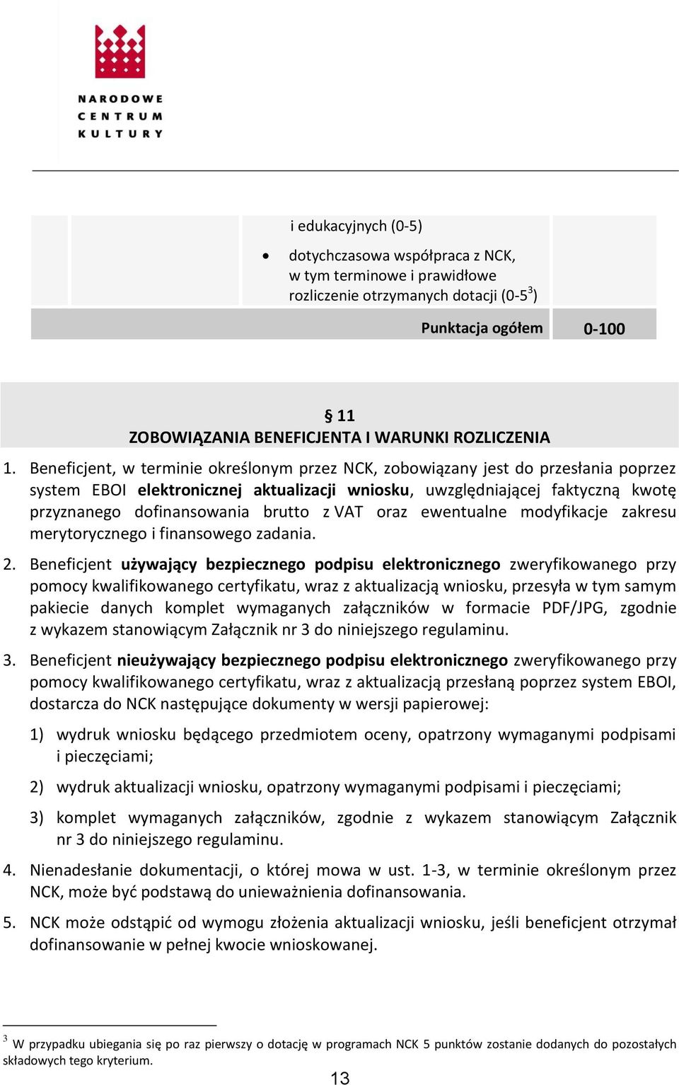 z VAT oraz ewentualne modyfikacje zakresu merytorycznego i finansowego zadania. 2.